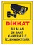 Uyarı Levhaları " Bu Alan Kamera I?le I?zlenmektedi?r" 30X40CM Pvc Levha 1