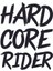 Hard Core Rider Motosiklet Sticker 17 x 13CM 3