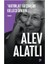 ‘Hatırla!’ Geçmişin Geleceğindir - Alev Alatlı 1