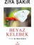 Beyaz Kelebek - Ziya Şakir 1