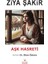 Aşk Hasreti - Ziya Şakir 1