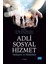 Adli Sosyal Hizmet: Yaklaşım Ve Müdahale 1