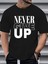 Erkek Never Give Up 'asla Pes Etme' Baskılı T-Shirt Yeni Sezon Oversize Salaş 1