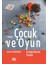 Çocuk ve Oyun 1