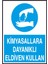 Kimyasallara Dayanıklı Eldiven Kullan Yazılı Metal Uyarı Levhası 1