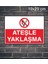 Ateşle Yaklaşma Metal Uyarı Levhası 2