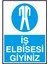 İş Elbisesi Giyiniz Metal Uyarı Levhası 2