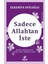 Sadece Allah’tan Iste - Zekeriya Efiloğlu 1