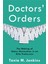 Doctors' Orders / The Making Of Status Hierarchies In An Elite Profession - Tania M. Jenkins 1