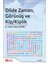 Dilde Zaman, Görünüş ve Kip/Kiplik 1