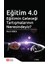 Eğitim 4.0 Eğitimin Geleceği Tartışmalarının Neresindeyiz? 1