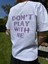 Don't Play With Me Baskılı Unisex %100 Pamuk Beyaz T-Shirt 1