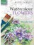 Watercolour Flowers (Ready To Paint) - Wendy Tait 1