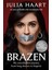 Brazen / The Sensational Memoir From The Star Of Netflix's My Unorthodox Life - Julia Haart 1