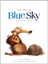 The Art Of Blue Sky Studios - Jake S. Friedman 1