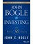 John Bogle On Investing / The First 50 Years - John C. Bogle 1