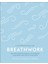 Breathwork / Use The Power Of Breath To Energise Your Body And Focus Your Mind - Nathalia Westmacott-Brown 1