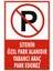 Uyarı Levhaları/Sitenin Özel Park Alanıdır Yabancı Araç Park Edemez Levhası 1