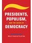 Presidents Populism And The Crisis Of Democracy - William G. Howell 1