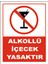 Alkolu İçecek Yasaktır Uyarı Levhası(19X25 cm) 1