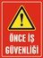 Önce Iş Güvenliği Levha 20X30 Pvc Foreks 2.8mm 1