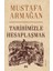 Tarihimizle Hesaplaşmak-Mustafa Armağan 1