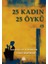 25 Kadın 25 Öykü 1