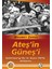 Ateş’in Güneş’i / Galatasaray'da ve Siyasi Elitte Bölünme - Mehmet Şenol 1