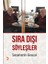 Sıra Dışı Söyleşiler - Sabahattin Gencal 1