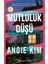 Mutluluk Düşü - Angie Kim 1
