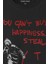 Grafitti Art Sanat You Can't Buy Happiness Steal It Siyah T-Shirt Unisex Regular Fit Tişört 2