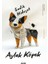 Aylak Köpek / Bütün Eserleri 8 - Sâdık Hidayet 1