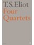 Four Quartets - T. S. Eliot 1