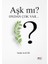 Aşk Mı? Ondan Çok Var - Sedat Ganız 1