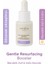 Gentle Resurfacing Booster I Mandelik Asit I Pürüzsüzleştirici Serum I Kuru ve Dengeli Cilt Tipi 1