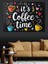 It's Coffee Time Yazısı Dekoratif Tablo 3