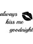 Autosticker^#allways Kiss Me Sticker (Oto-Motor-Laptop-Duvar-Dekor) 20 x 14 cm 1