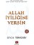Allah İyiliğini Versin - Sevda Türküsev 1