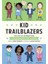 Kid Trailblazers: True Tales Of Childhood From Changemakers And Leaders (Kid Legends) 1