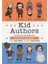 Kid Authors: True Tales Of Childhood From Famous Writers (Kid Legends) 1