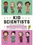 Kid Scientists: True Tales Of Childhood From Science Superstars (Kid Legends) 1