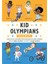 Kid Olympians: Summer: True Tales Of Childhood From Champions And Game Changers (Kid Legends) 1