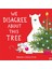 We Disagree About This Tree 1