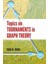 Topics On Tournaments In Graph Theory 1