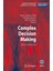Complex Decision Making : Theory And Practice 1