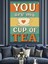 You Are My Cup Of Tea Dekoratif Kanvas - Mdf Ahşap Tablo 3