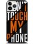 iPhone 16 Pro Kılıf Hd Baskılı - Dont Touch 1