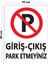 Metal Giriş Çıkış Park Etmeyiniz 15 cm x 20 cm Uyarı Levhası Yönlendirme Tabelası 1