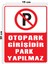 Metal Otopark Girişidir Park Yapılmaz 15 cm x 20 cm Uyarı Levhası Yönlendirme Tabelası 1