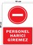 Metal Personel Harici Giremez 15 cm x 20 cm Uyarı Levhası Yönlendirme Tabelası 1